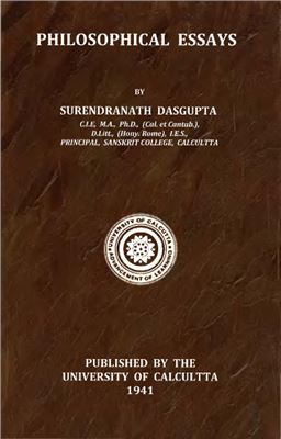 Dasgupta Surendranath. Philosophical Essays