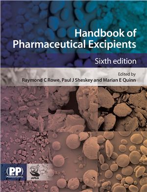 Rowe R.C., Sheskey P.J., Quinn M.E. (ed.) Handbook of Pharmaceutical Excipients