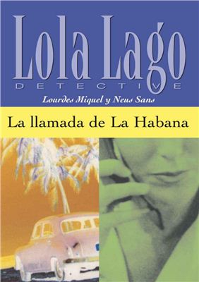 Lourdes Miquel, Neus Sans. La llamada de la Habana