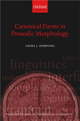 Downing Laura J. Canonical Forms in Prosodic Morphology