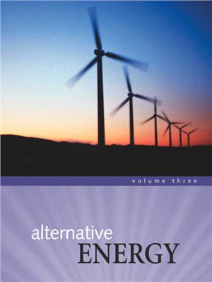 Schlager N., Weisblatt J. (Eds.) Alternative Energy. Volume three (V. 1-3)