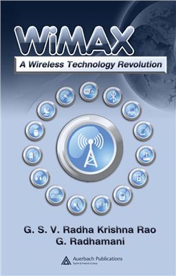 G.S.V. Radha Krishna Rao. Wimax A Wireless Technology Revolution