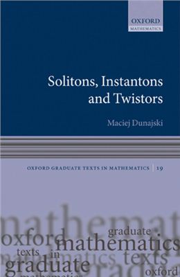 Dunajski M. Solitons, Instantons, and Twistors