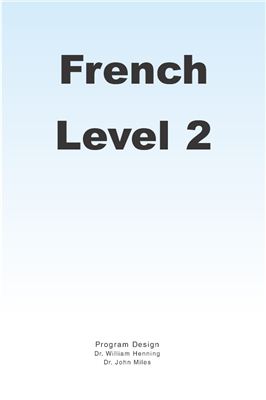Henning William (Dr.), Miles John (Dr.). French Instant Conversational Language System. Level 2 (Book+Audio)