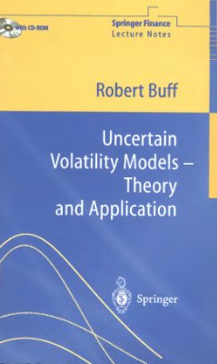 Buff R., Uncertain Volatility Models - Theory and Application