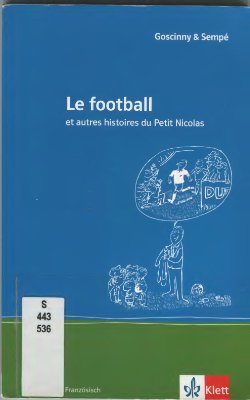 Goscinny René, Sempé Jean-Jacques. Le football et autres histoires du Petit Nicolas (A2)