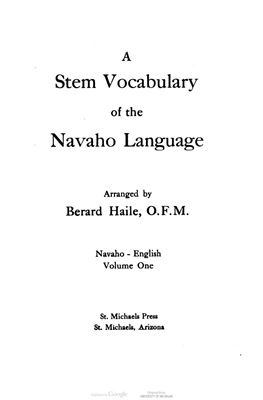 Haile Father Berard. A Stem Vocabulary of the Navaho Language. Volume 1