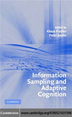 Fiedler K., Juslin P. (eds.) Information Sampling and Adaptive Cognition