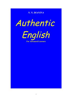 Dianina N.N. Authentic English for Advanced Learners