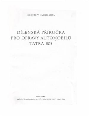 Kleinhampl Z.V. Dílenská příručka pro opravy automobilů Tatra 805