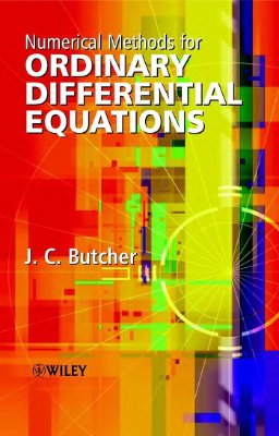 Butcher J.C. Numerical Methods for Ordinary Differential Equations