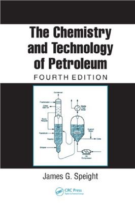 Speight J.G. The Chemistry and Technology of Petroleum