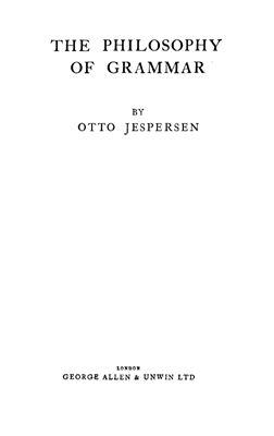 Jespersen O. The Philosophy of Grammar