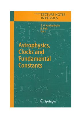 Karshenboim S.G., Peik E. (Eds.) Astrophysics, Clocks and Fundamental Constants