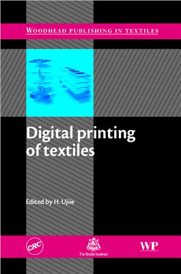 Ujiie Н. Digital Printing of Textiles (Цифровая печать на текстиле)