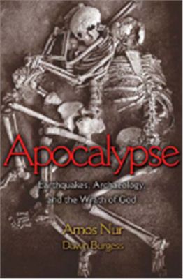 Nur Amos, Burgess Dawn. Apocalypse: Earthquakes, Archeology, and the Wrath of God