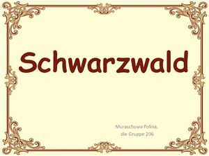 Schwarzwald. Презентация по истории и географии Германии. Шварцвальд