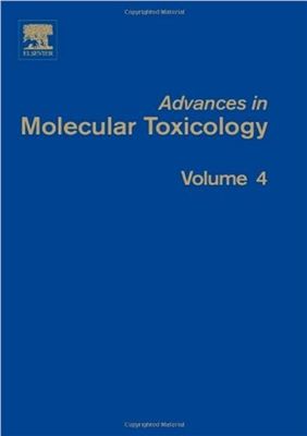 Fishbein J.C. (ed.). Advances in Molecular Toxicology, Volume 4