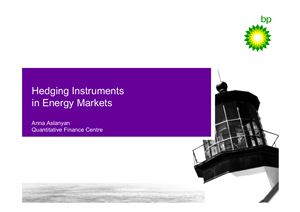 Презентация - Hedging instruments in energy markets