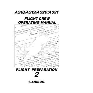 A318/A319/A320/A321 Flight Crew Operating Manual. Vol. 2. Flight Preparation