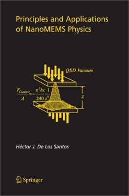 De Los Santos H.J. Principles and Applications of NanoMEMS Physics