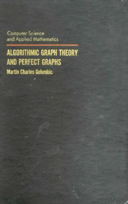 Golumbic M.C. Algorithmic Graph Theory and Perfect Graphs