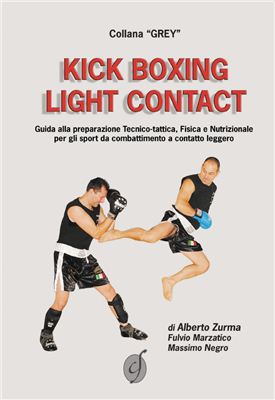 Zurma A., Marzatico F., Negro M. Kick Boxing Light Contact