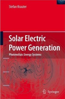 Krauter S.C.W. Solar energy power generation - Photovoltaic Energy Systems: Modeling of Optical and Thermal Performance, Electrical Yield, Energy Balance, Effect on Reduction of Greenhouse Gas Emissions (Солнечное генерирование электрической энергии