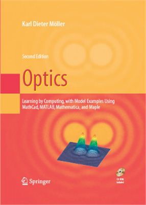 Moller K.D. Optics. Learning by Computing, with Examples Using Mathcad, Matlab, Mathematica, and Maple