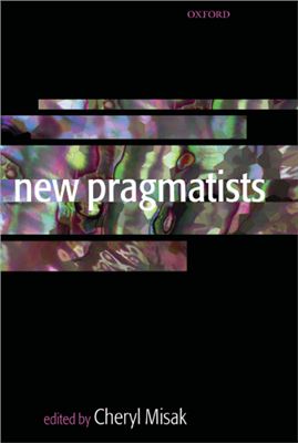Misak Ch. (ed.). New pragmatists