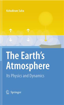 Saha K. The Earth's Atmosphere. Its Physics and Dynamics
