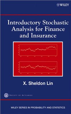 Lin X.S. Introductory Stochastic Analysis for Finance and Insurance