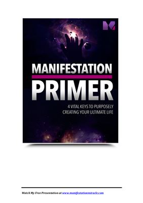 Matthews H. Manifestation primer. 4 vital keys to purposely creating your ultimate life