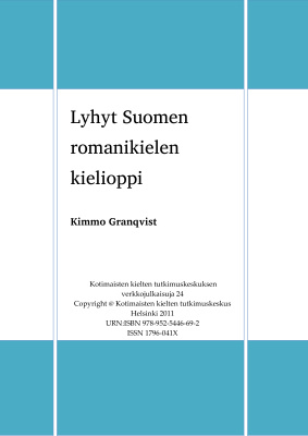 Granqvist K. Lyhyt Suomen romanikielen kielioppi (Краткая грамматика языка цыган Финляндии)