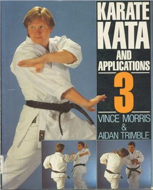 Morris Vince, Trimble Aidan. Karate Kata and Applications. Volume 3