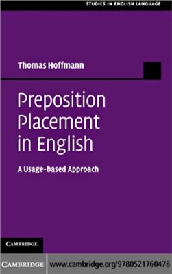 Hoffmann Thomas. Preposition Placement in English: A Usage-based Approach