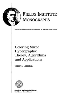 Voloshin V.I. Coloring Mixed Hypergraphs: Theory, Algorithms, and Applications
