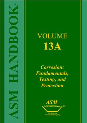 ASM Metals HandBook Vol. 13 - Corrosion: Fundamentals, Testing, and Protection