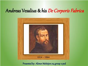 Andreas Vesalius & his De Corporis Fabrica