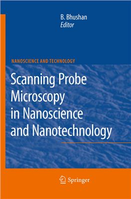 Bhushan B. (Ed.) Scanning Probe Microscopy in Nanoscience and Nanotechnology, Volume 1