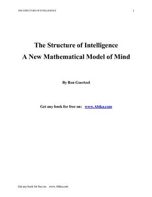 Goertzel, Ben. The Structure of Intelligence: A New Mathematical Model of Mind