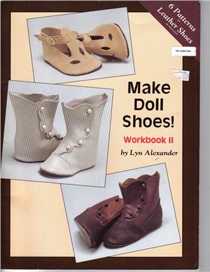 Alexander L. Make Doll Shoes! Workbook II