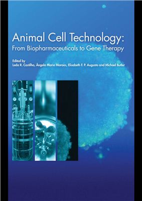 Castilho Leda R., Moraes Angela Maria (Ed.) Animal Cell Technology: From Biopharmaceuticals to Gene Therapy