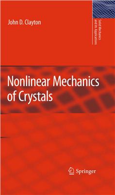 Clayton John. Nonlinear Mechanics of Crystals