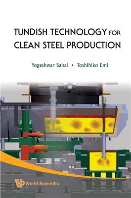 Sahai Y., Emi T. Tundish Technology For Clean Steel Production