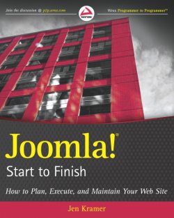 Kramer Jen. Joomla! Start to Finish: How to Plan, Execute, and Maintain Your Web Site