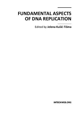 Kusic-Tisma J. (ed.) Fundamental Aspects of DNA Replication