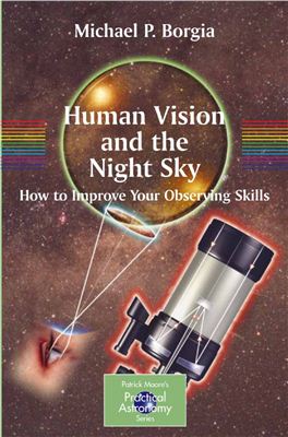 Borgia M. Human Vision and The Night Sky: How to Improve Your Observing Skills