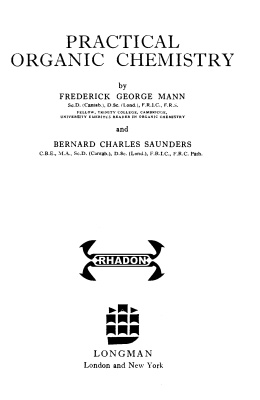 Mann Frederick George, Saunders Bernard Charles. Practical organic chemistry