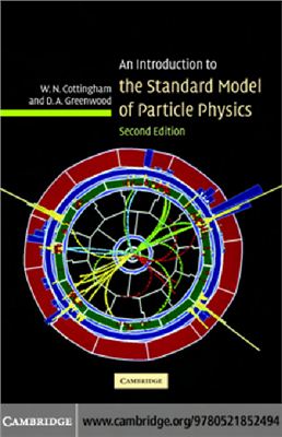 Cottingham W.N., Greenwood D.A. An Introduction to the Standard Model of Particle Physics